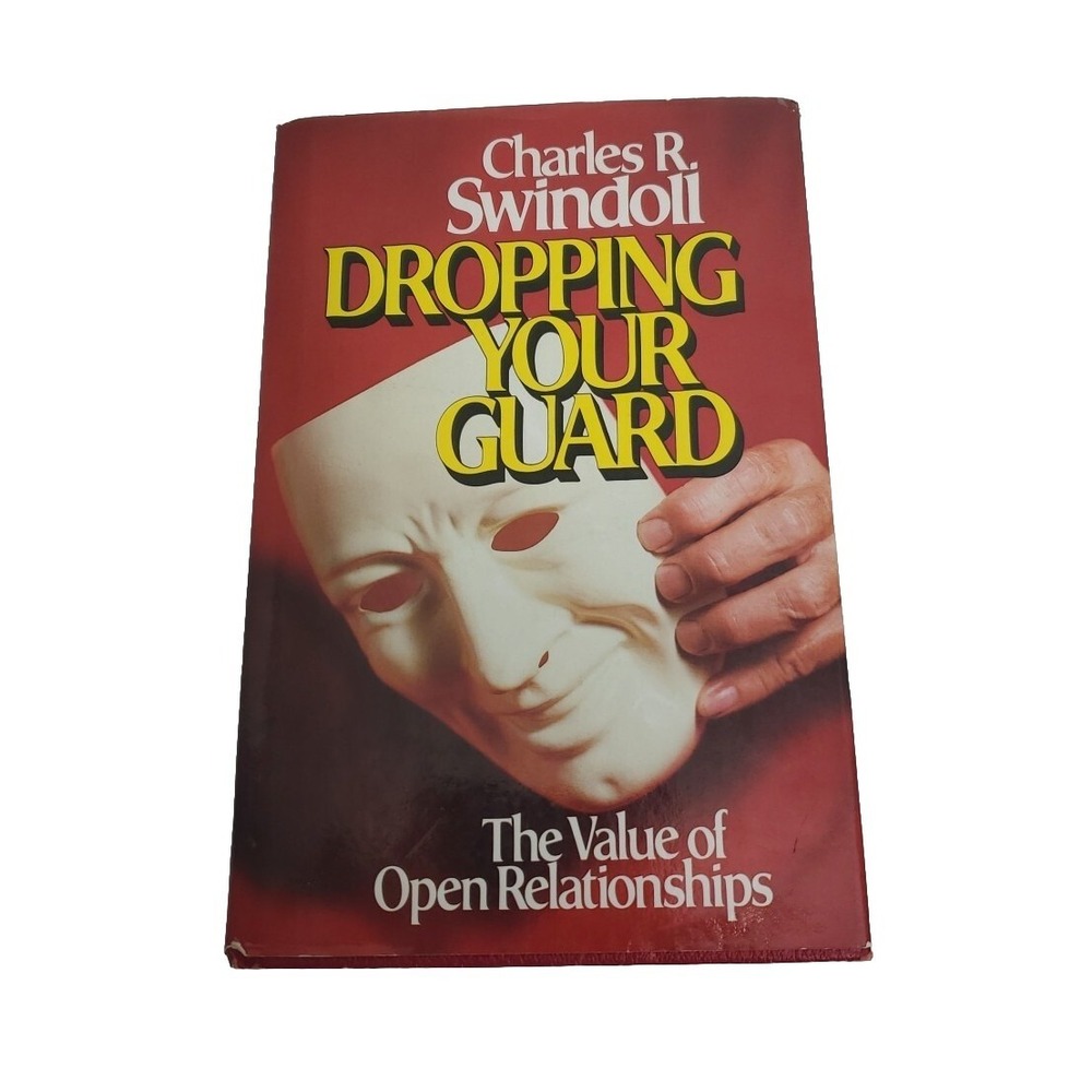 Dropping Your Guard: The‎ Value of Open Relationships - Hardcover - GOOD